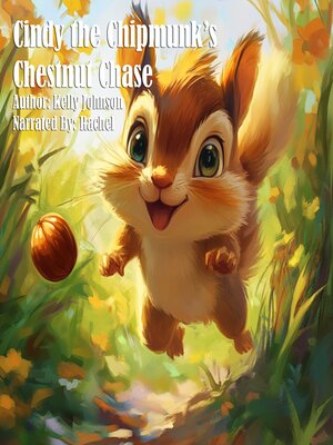 cover image of Cindy the Chipmunk's Chestnut Chase